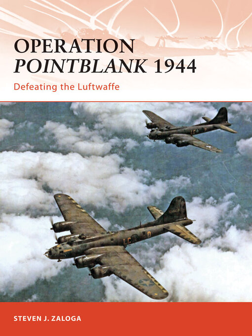 Title details for Operation Pointblank 1944 by Steven J. Zaloga - Available